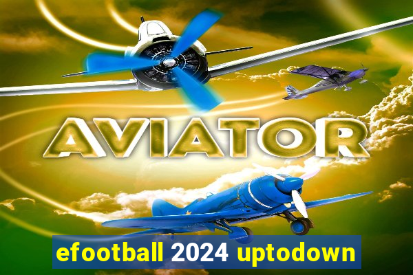 efootball 2024 uptodown